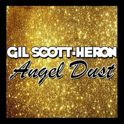 Gil Scott-Heron Angel Dust