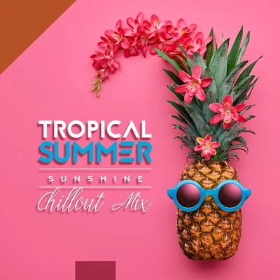 Best Of Hits/Chilled Ibiza/Acoustic Chill Out Tropical Summer Sunshine Chillout Mix – 2019 Best Holiday Chill Out Music, Beach Bar Cocktail Party, Total Relaxation Vibes