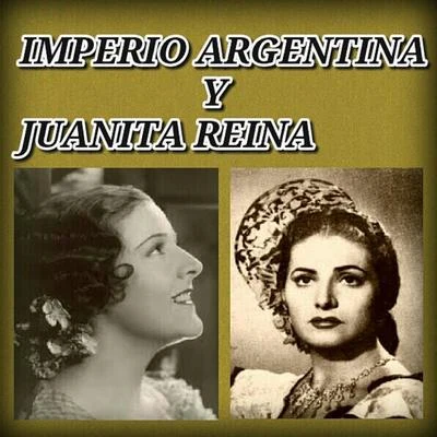 Imperio Argentina Imperio Argentina y Juanita Reina