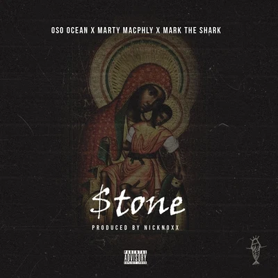 Mark the Shark/Oso Ocean/Marty Macphly Stone (feat. NickNoxx)