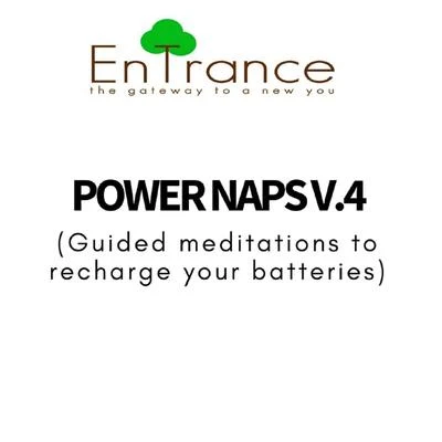 Entrance Power Naps - Recharge Your Batteries V.4