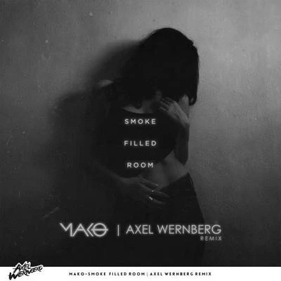 Axel Wernberg Smoke Filled Room (Axel Wernberg Remix)