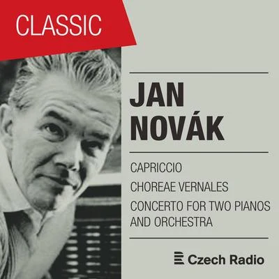 Michaela Fukacova Jan Novák: Capriccio, Choreae vernales, Concerto for Two Pianos and Orchestra