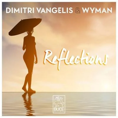 Dimitri Vangelis &amp; Wyman Reflections