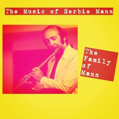 The Family Of Mann The Music of Herbie Mann