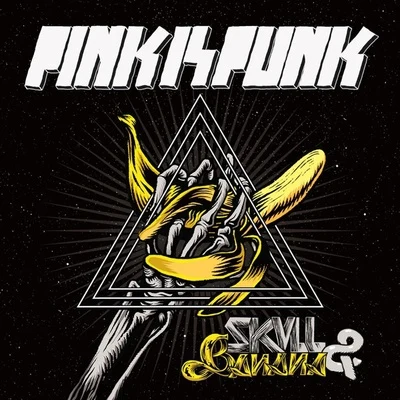 Pink Is Punk Skull And Banana (The Album)