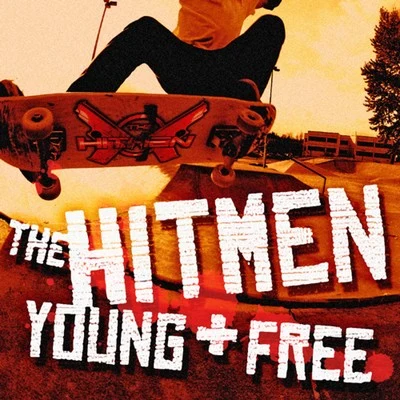 The Hitmen Young & Free