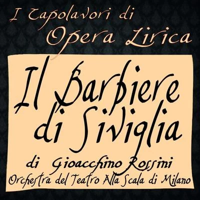 Orchestra del Teatro alla Scala di Milano/Maria Callas/Carlo Maria Giulini Rossini: Il barbiere di Siviglia (I capolavori di opera lirica)