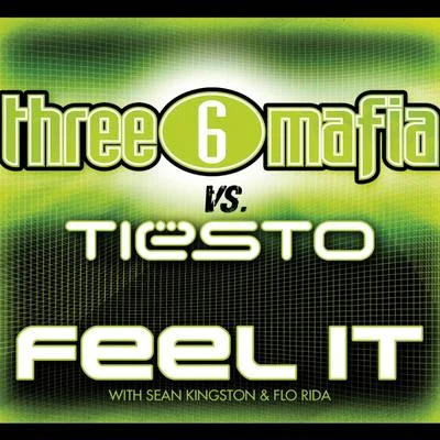 Three 6 Mafia/Tiesto Feel It