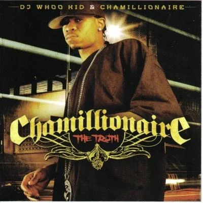 DJ Whoo Kid/Chamillionaire Chamillionaire The Truth