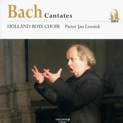 Pieter Jan Leusink/Netherlands Bach Orchestra/Holland Boys Choir Bach Cantates, Vol. 6