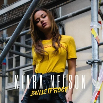 Kiara Nelson Bulletproof