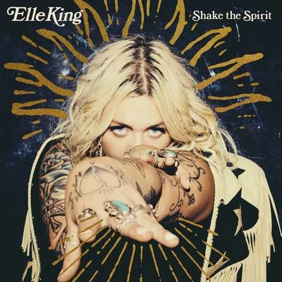 Elle King Shake The Spirit