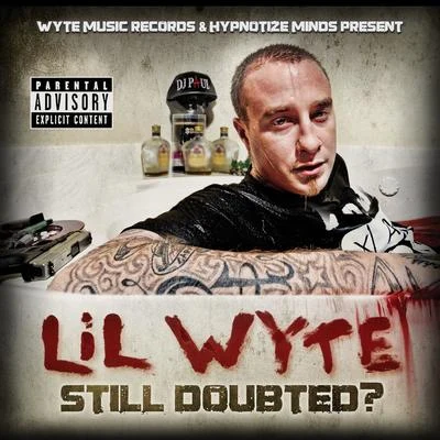 Lil Wyte Still Doubted?