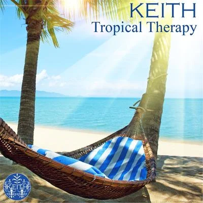 Keith Tropical Therapy