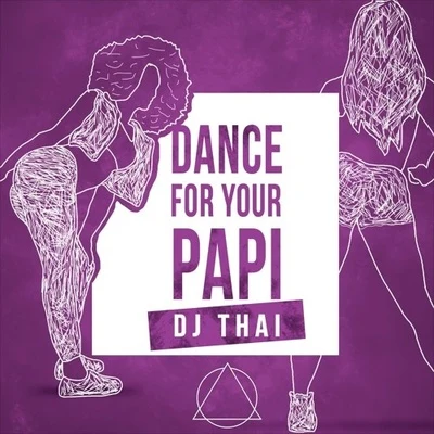 DJ Thai Dance For Your Papi