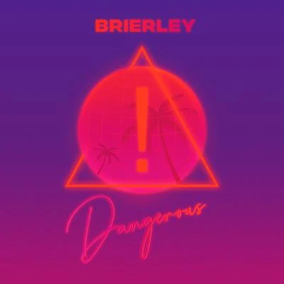 Brierley Dangerous (Remix)