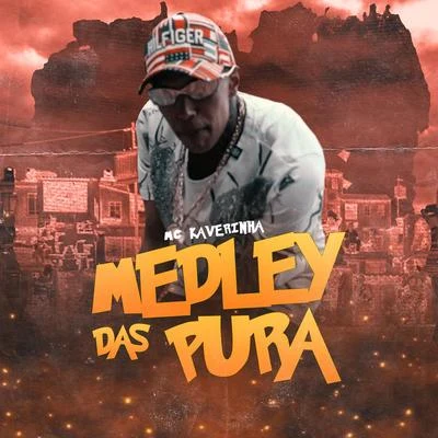 MC Kaverinha Medley Das Pura