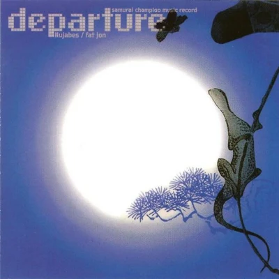 Fat Jon/Nujabes Samurai Champloo Music Record - Departure