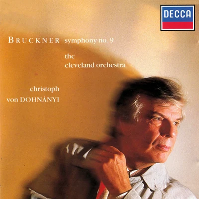 Christoph von Dohnányi/The Cleveland Orchestra Bruckner: Symphony No. 9