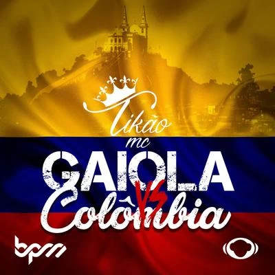 André BPM/MC Tikão Gaiola vs Colômbia