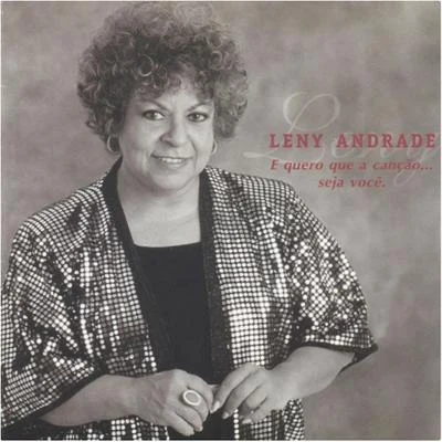 Leny Andrade Eu Quero Que a Canção... Seja Você