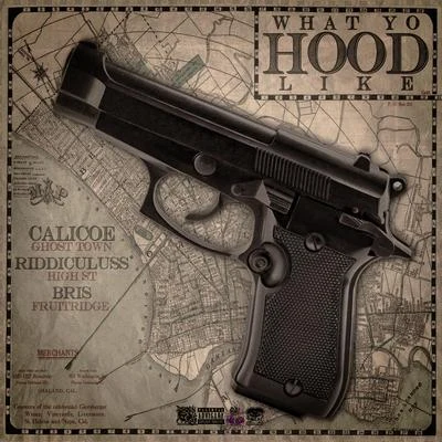 Calicoe What Yo Hood Like (feat. Bris & Riddiculuss)