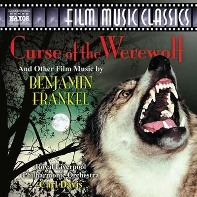 Royal Liverpool Philharmonic Orchestra FRANKEL: Curse of the WerewolfThe PrisonerSo Long at the Fair Medley