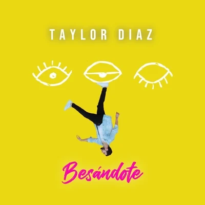 Taylor Díaz Besándote