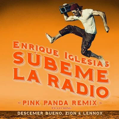 Enrique Iglesias/Pink Panda SUBEME LA RADIO (Pink Panda Remix)