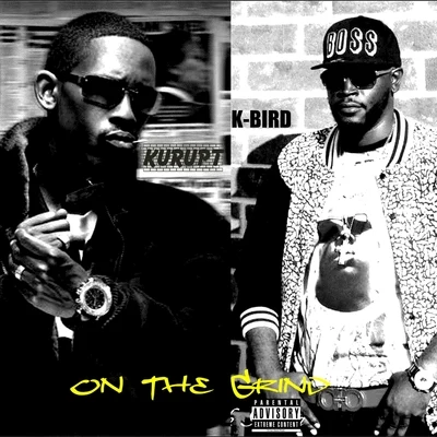 Kurupt/K-Bird On the Grind