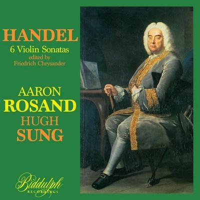 Hugh Sung/Aaron Rosand Handel: Violin Sonatas - Rosand, Sung