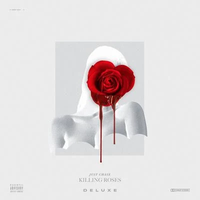 Just Chase Killing Roses (Deluxe Version)