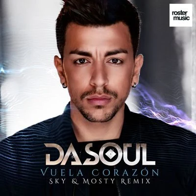 DaSoul Vuela Corazón (Sky & Mosty Remix)