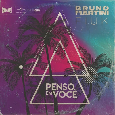 Fiuk/Bruno Martini Penso Em Você (Radio Edit)