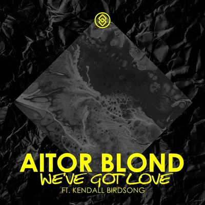 Aitor Blond Weve Got Love