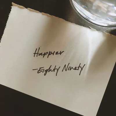 Eighty Ninety Happier