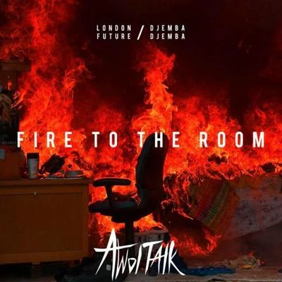 Awoltalk Fire To The Room (Awoltalk Bootleg)