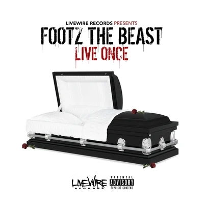 Footz the Beast Live Once