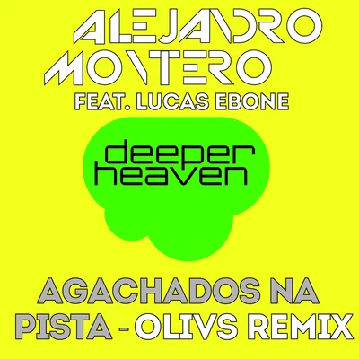 Alejandro Montero Agachados Na Pista(Olivs Remix)