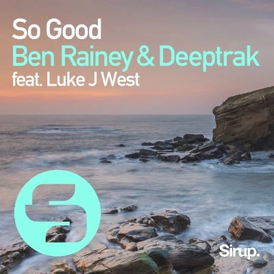 Ben Rainey/Deeptrak So Good