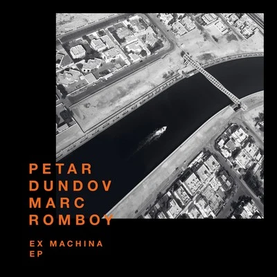 Petar Dundov/Marc Romboy Ex Machina EP