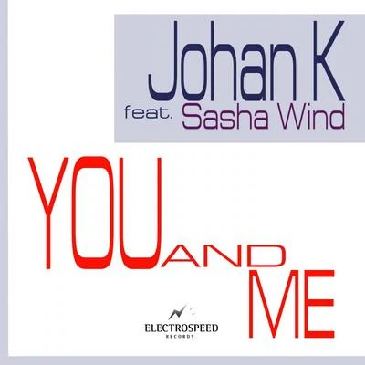 Johan K You & Me