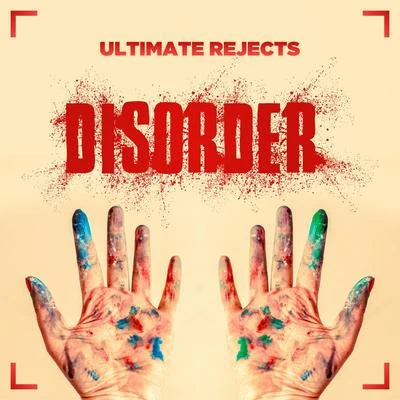 Ultimate Rejects Disorder