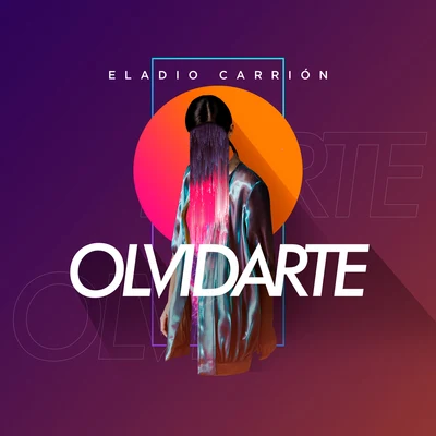 Eladio Carrion Olvidarte