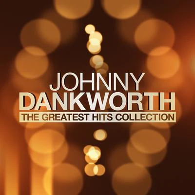 Johnny Dankworth The Greatest Hits Collection