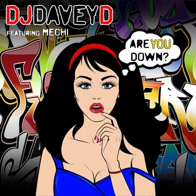 DJ Davey D/Mechi Are You Down (feat. Mechi)