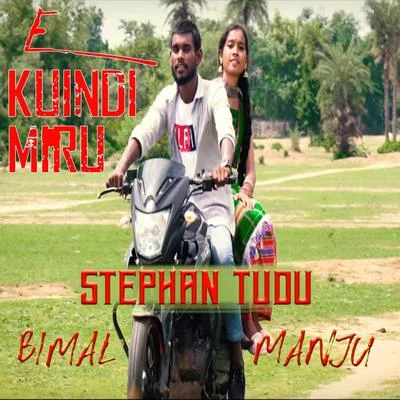 Manju/Bimal/Stephan Tudu E Kuindi Miru