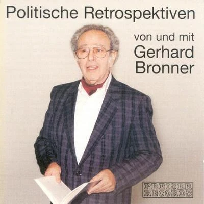 Gerhard Bronner Politische Retrospektiven von und mit Gerhard Bronner