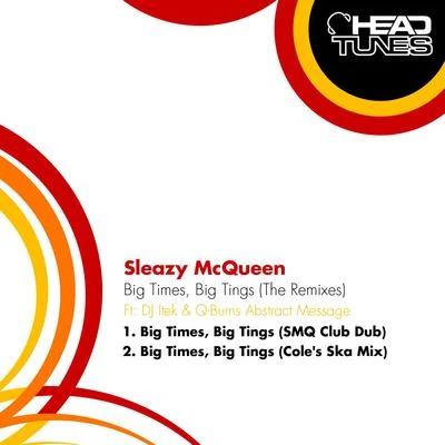 Sleazy McQueen Big Times, Big Tings (The Remixes)